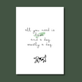 Load image into Gallery viewer, "All you need is love.  And a dog. Mostly a dog." Karte
